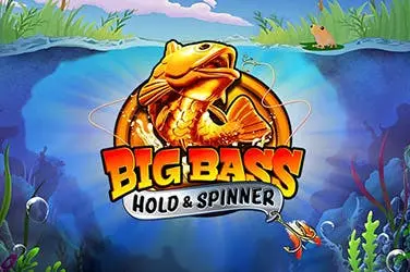 Big Bass Hold & Spinner slot by Pragmatic Play
